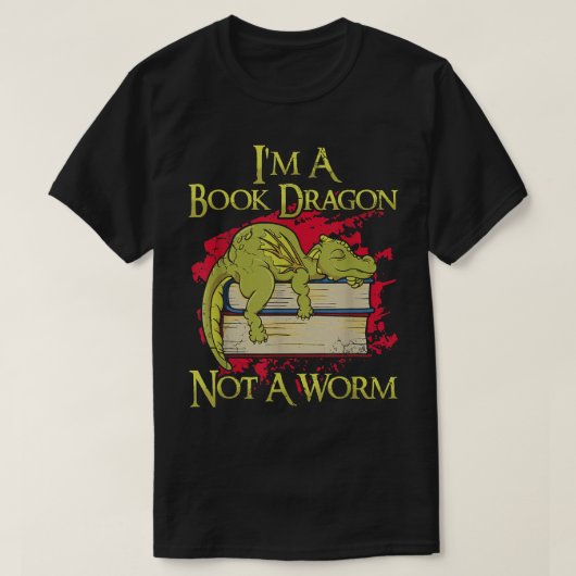 I'm A Book Dragon Not A Worm Funny Quotes Teacher  T-shirt (Design voorkant)