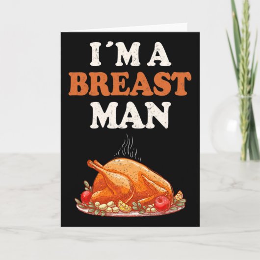 I'm A Breast Man Funny Turkey Thanksgiving Dinner Kaart (Voorkant)