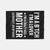 I'm A Btch I'm A Lover I'm A Crazy Mother Seriousl Fleece Deken (Voorkant (Horizontaal))