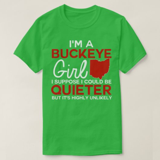 Im a Buckeye Girl Shirt Ohio staat voor vrouwen (Design voorkant)