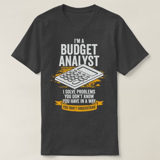 Im A Budget Analyst Cadeft T-shirt (Design voorkant)