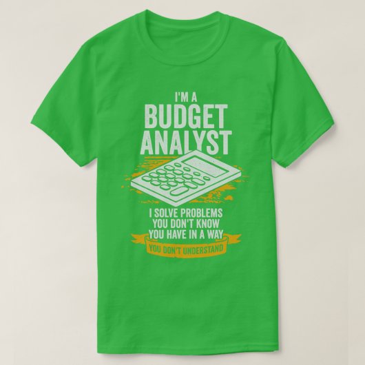 Im A Budget Analyst Cadeft T-shirt (Design voorkant)