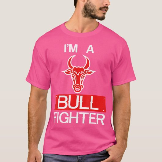 I'M A Bull Fighter Bull Riding Rodeo Cowboy T-shirt (Voorkant)