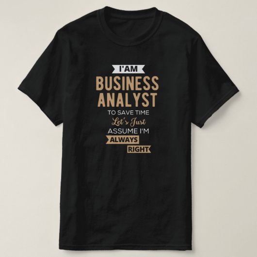 im a business analyst to save time t-shirt (Design voorkant)