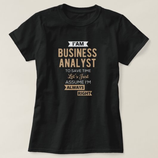 im a business analyst to save time t-shirt (Design voorkant)
