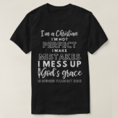 Im A Christian I'm Not Perfect I Make Mistakes Rel T-shirt (Design voorkant)