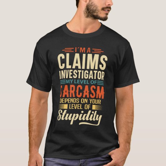 I'm A Claims Investigator T-shirt (Voorkant)