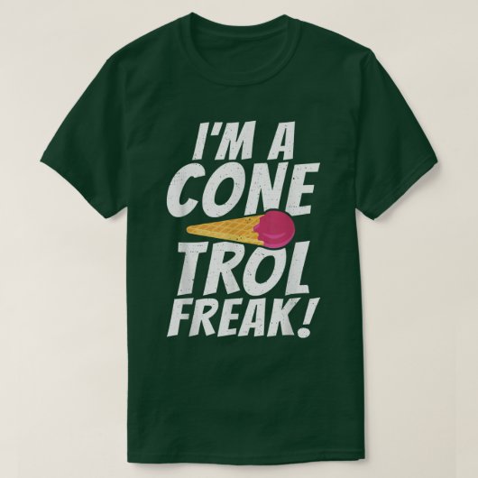 Im a Conetrol Freak grappig Ice Cream T-Shirt (Design voorkant)