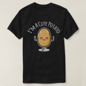Im A Cute Potato Potato Spud T-shirt (Design voorkant)