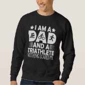 I'm A Dad And A Triathlete Nothing Scares Me Triat Trui (Voorkant)