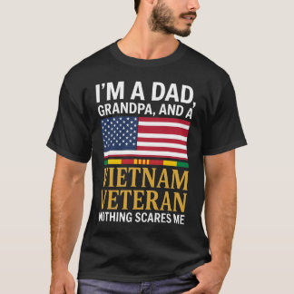 I'm A Dad Grandpa and A Vietnam Veteran Nothing T-shirt
