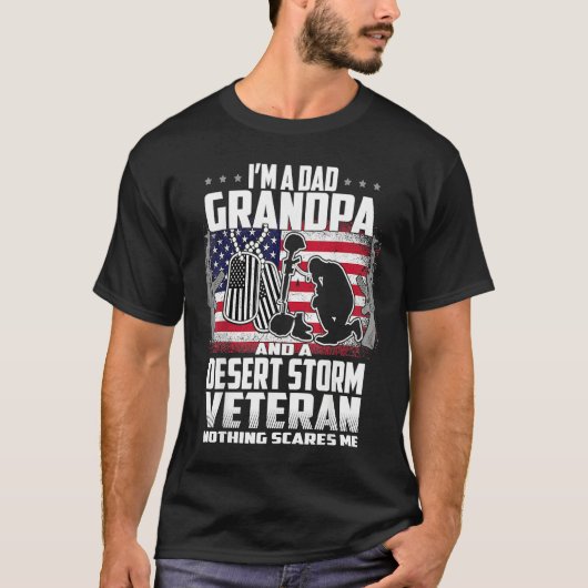 I'm A Dad Grandpa And Desert Storm Veteran Nothing T-shirt (Voorkant)