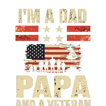 I'm A Dad Papa Veteran Design For Patriotic Proud