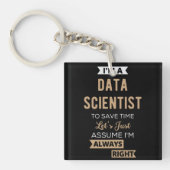 I'm A Data Scientist, To Save Time Let's Just Sleutelhanger (Voorkant)