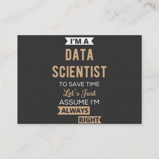 I'm A Data Scientist, To Save Time Let's Just Visitekaartje (Voorkant)