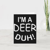 I'm A Deer Duh Christmas Costume Funny Tee Kaart (Voorkant)
