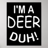 I'm A Deer Duh Christmas Costume Funny Tee  Poster (Voorkant)