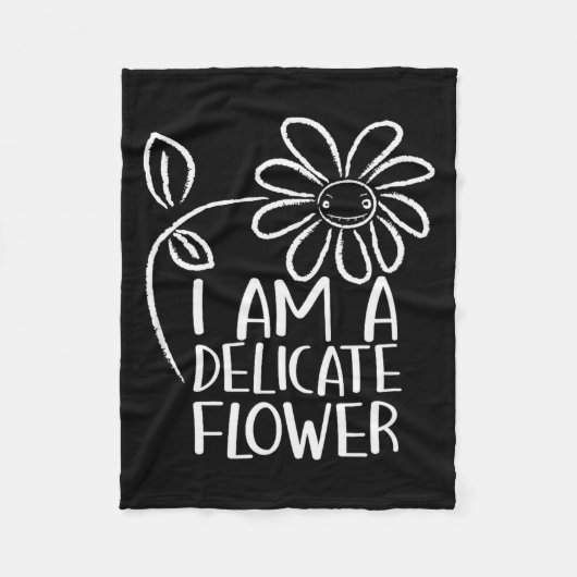 I'm A Delicate Flower Funny Humor Sarcasm Sy Girl  Fleece Deken (Voorkant)