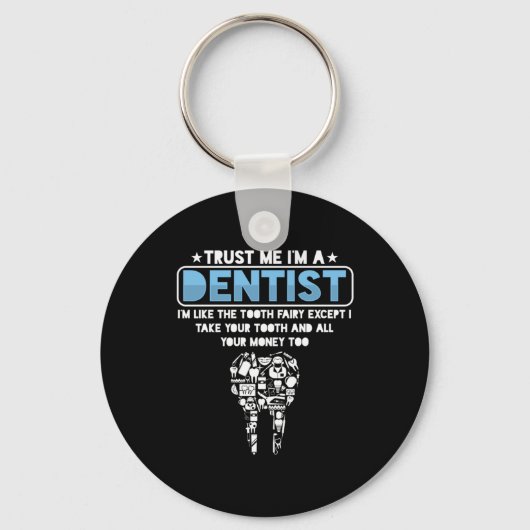 Im A Dentist Dental Tooth Medical Doc Gift Sleutelhanger (Voorkant)