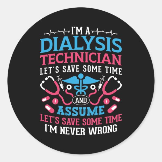 I'm A Dialysis Technician Nephrology Dialysis Tech Ronde Sticker (Voorkant)