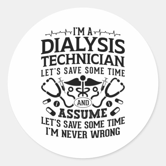 I'm A Dialysis Technician Nephrology Tech Dialysis Ronde Sticker (Voorkant)