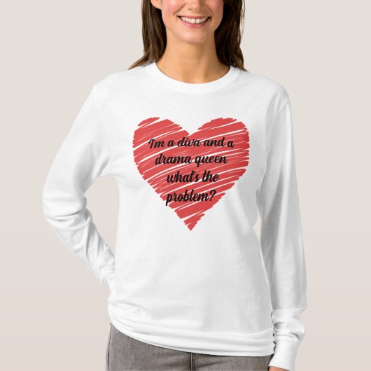 I'm a diva and a drama queen t-shirt (Voorkant)