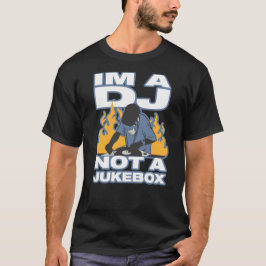 Im A Dj T-shirt