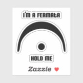 "I'm a Fermata, Hold Me" transparent sticker (Vel)