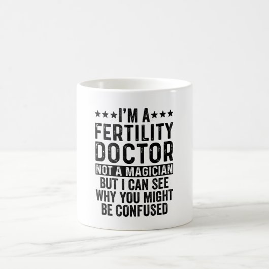 I'm A Fertility Doctor Not A Magician Funny Koffiemok (Center)