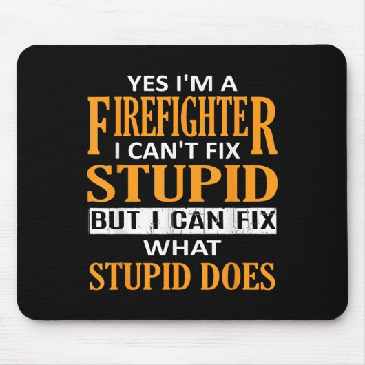 I'm A Firefighter I Can't Fix Stud Funny Firefight Muismat (Voorkant)