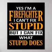 I'm A Firefighter I Can't Fix Stud Funny Firefight Poster (Voorkant)