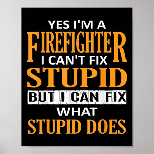 I'm A Firefighter I Can't Fix Stud Funny Firefight Poster (Voorkant)