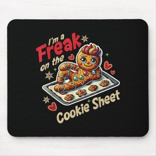 I'm A Freak On The Cookie Sheet  Muismat (Voorkant)