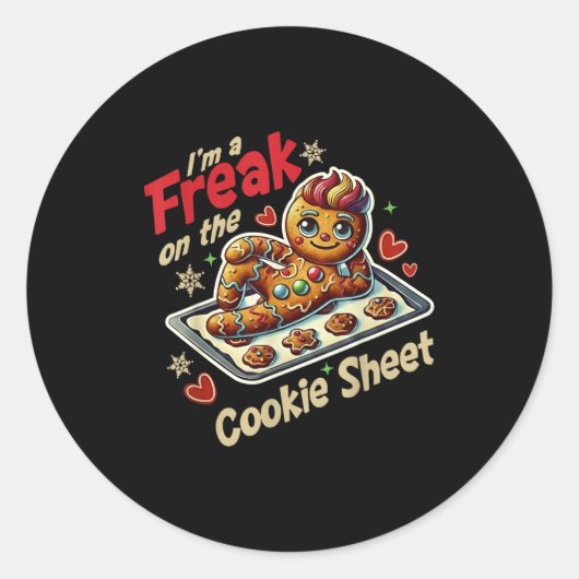I'm A Freak On The Cookie Sheet Ronde Sticker (Voorkant)