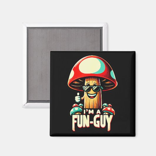 I'm A Fun-guy' - Amusing Mushroom Enthusiast's Fun Magneet (Voorkant / Achterkant)
