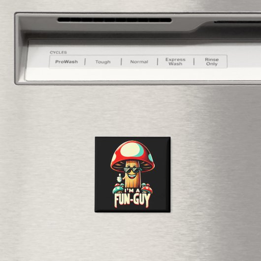 I'm A Fun-guy' - Amusing Mushroom Enthusiast's Fun Magneet (Insitu (Vaatwasser))