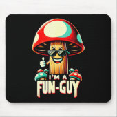 I'm A Fun-guy' - Amusing Mushroom Enthusiast's Fun Muismat (Voorkant)