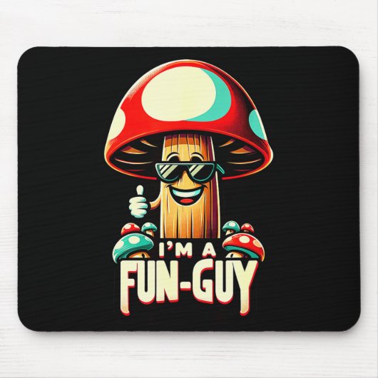 I'm A Fun-guy' - Amusing Mushroom Enthusiast's Fun Muismat (Voorkant)