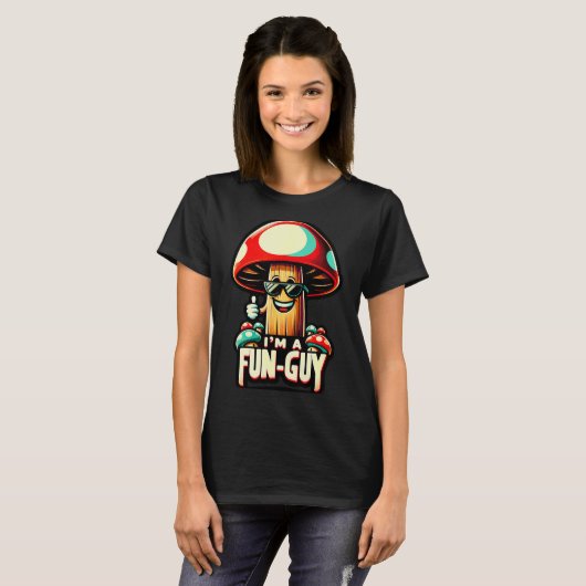 I'm A Fun-guy' - Amusing Mushroom Enthusiast's Fun T-shirt (Voorkant volledig)