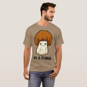 Im A Fun Guy Fungi paddenstoelen voor mycologie T-shirt (Voorkant volledig)