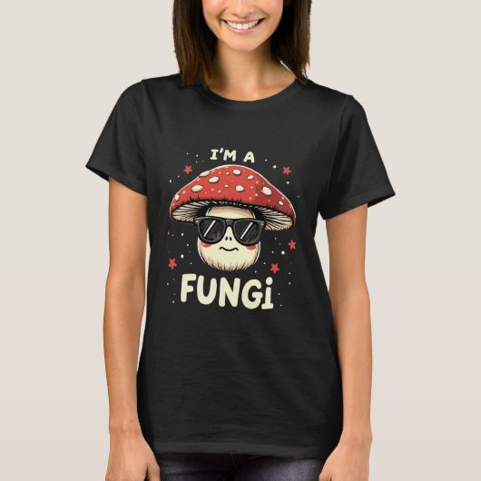 I'm A Fungi Fun Mushrooms Fun Guy Pun Biology Fung T-shirt (Voorkant)
