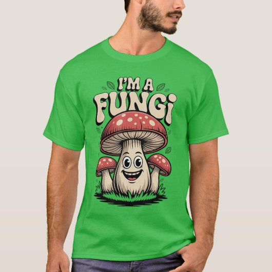 Im A Fungi Funny Mushrooms Fun Guy Pun Biology Fun T-shirt (Voorkant)