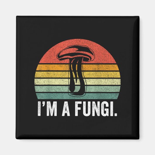 I'm A Fungi Shirt Funny Mushrooms Fun Guy Pun Biol Magneet (Voorkant)