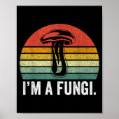 I'm A Fungi Shirt Funny Mushrooms Fun Guy Pun Biol Poster (Voorkant)