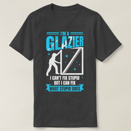 Im A Glazier Window Glass Installer Gift T-shirt (Design voorkant)