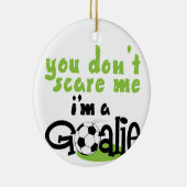 Im A Goalie Keramisch Ornament (Rechts)