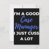 I'm A Good Case Manager I Just Cuss A Lot Bedankkaart (Voorkant)