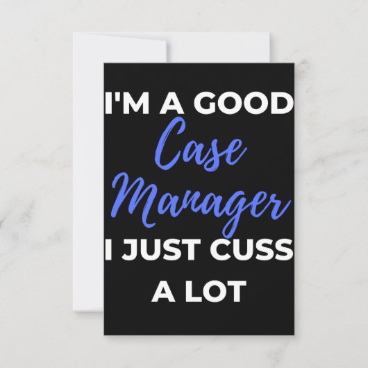 I'm A Good Case Manager I Just Cuss A Lot Bedankkaart (Voorkant)