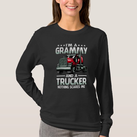 I'm A Grammy And Trucker Nothing Scares Me Mother' T-shirt (Voorkant)