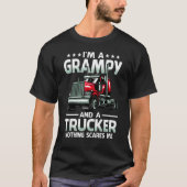I'm A Grampy And Trucker Nothing Scares Me Father' T-shirt (Voorkant)